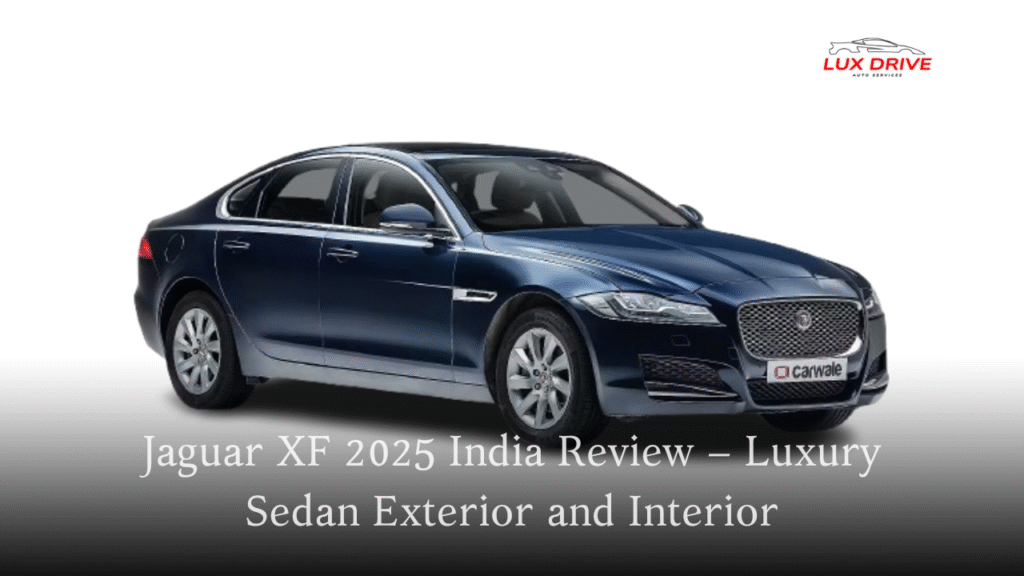 Jaguar XF Review India (2025 Edition)